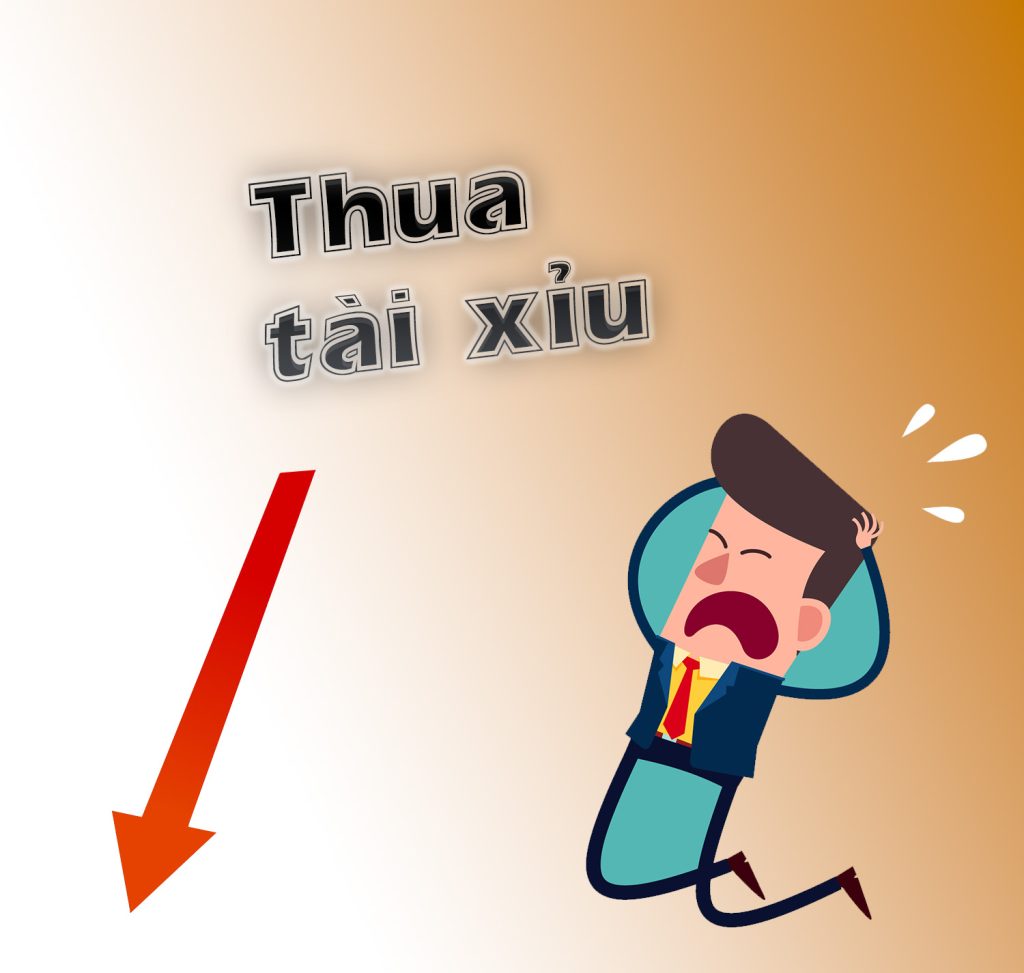 Tại sao hay thua tài xỉu